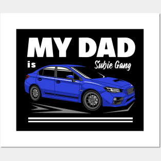 My dad is subie gang Posters and Art